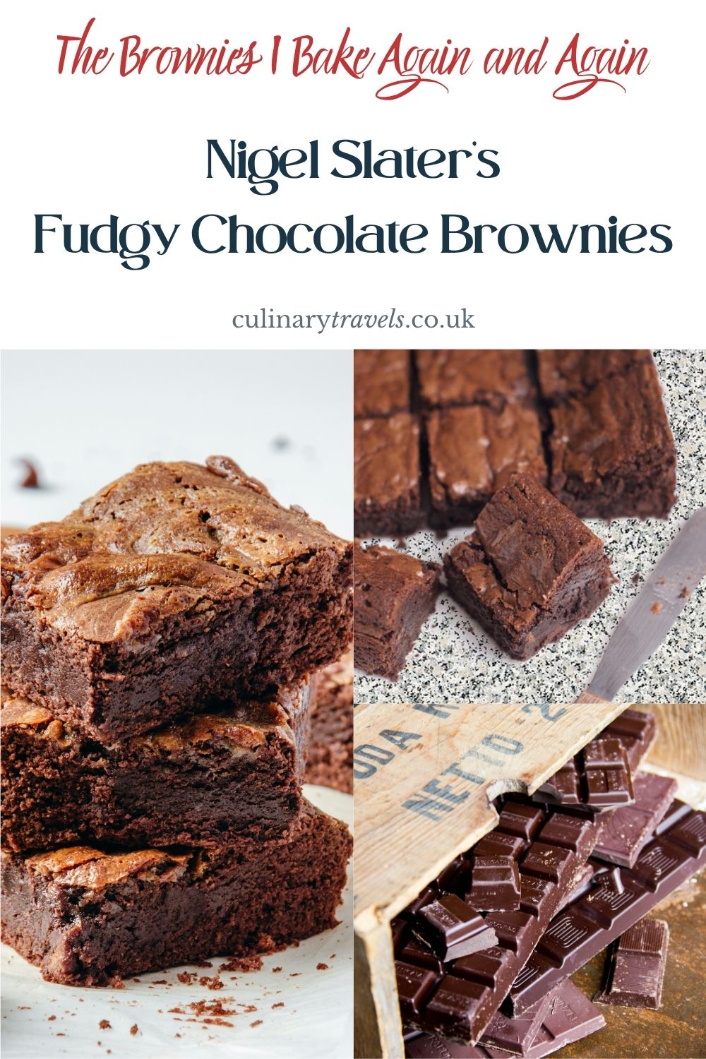 Pinterest pin for Nigel Slater&rsquo;s fudgy chocolate brownies featuring a collage of brownie images and dark chocolate with the text &ldquo;The Brownies I Bake Again and Again&rdquo;