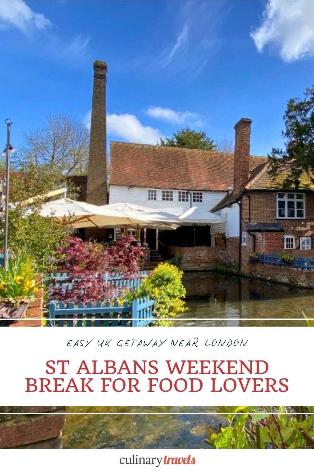 Pinterest graphic for a St Albans weekend break for food lovers, featuring Kingsbury Watermill and text highlighting an easy UK getaway near London.