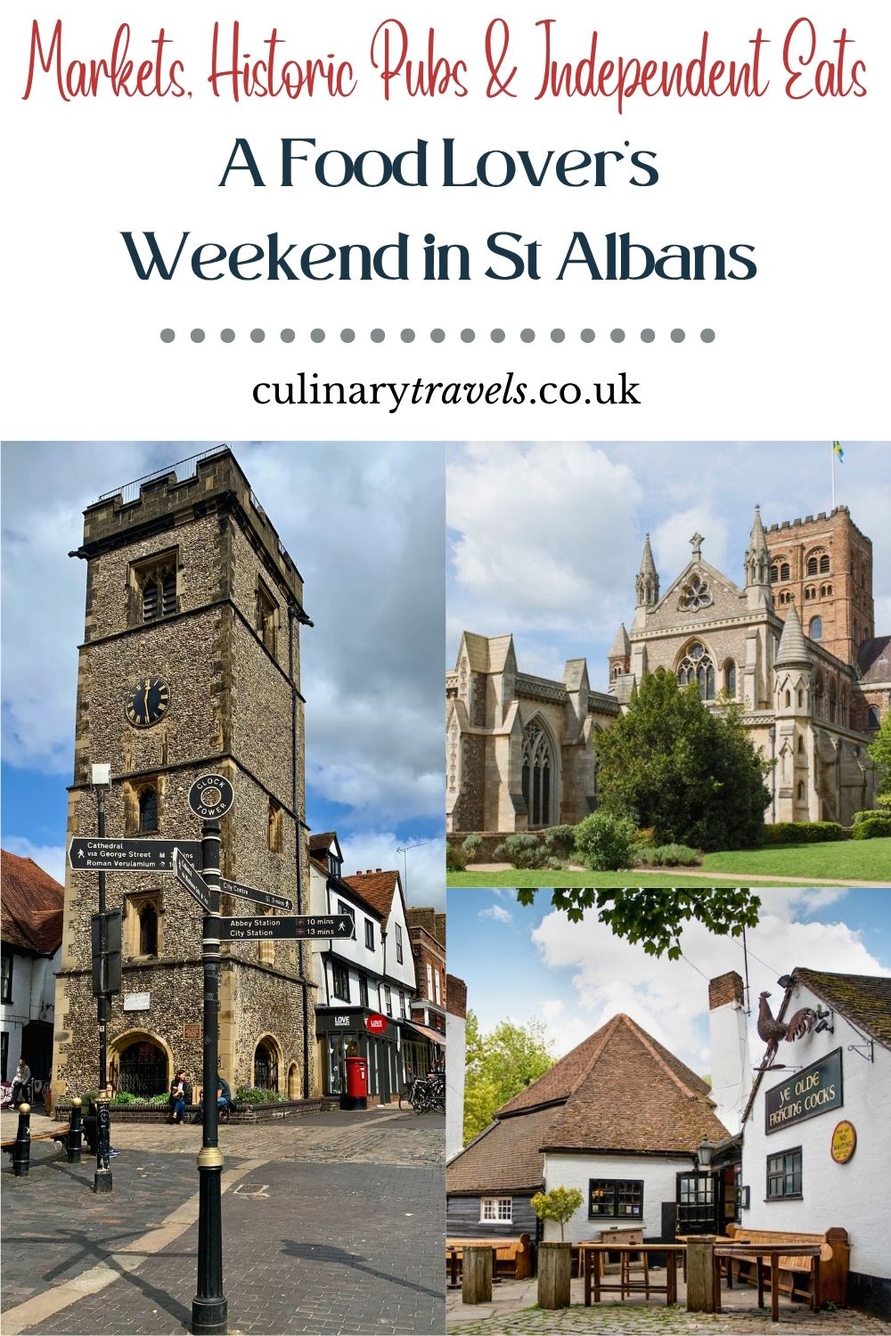 Collage promoting a food lover’s weekend in St Albans, featuring the cathedral, historic streets and Ye Olde Fighting Cocks alongside the text “A Food Lover’s Weekend in St Albans”.